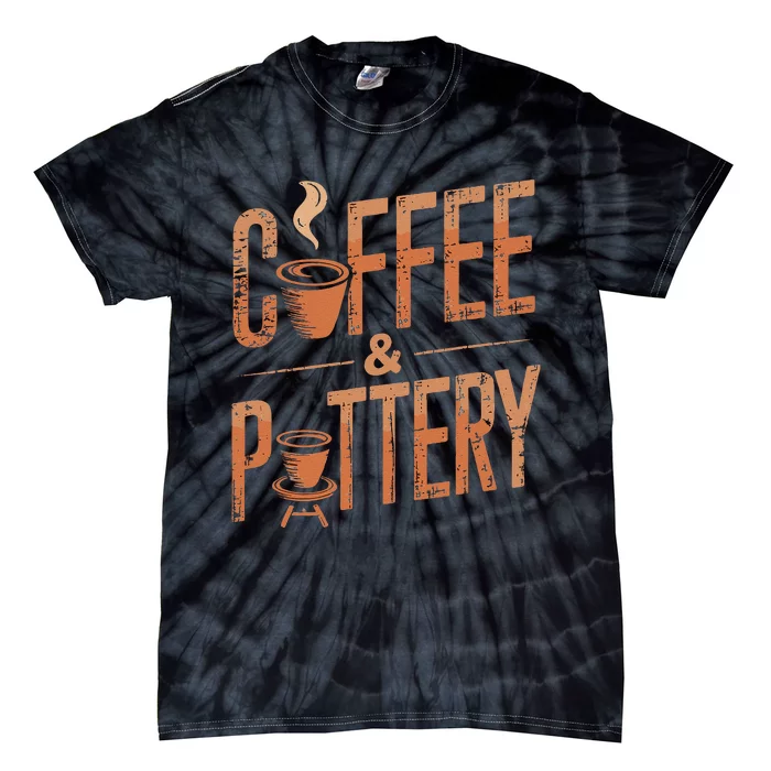 Pottery And Coffee Ceramic Artist Tie-Dye T-Shirt