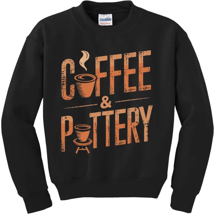 Pottery And Coffee Ceramic Artist Kids Sweatshirt