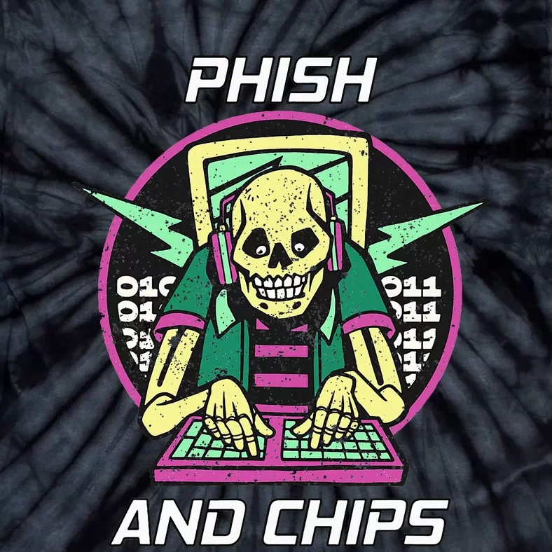 P.H.I.S.H And Chips Funny Hacker Tie-Dye T-Shirt