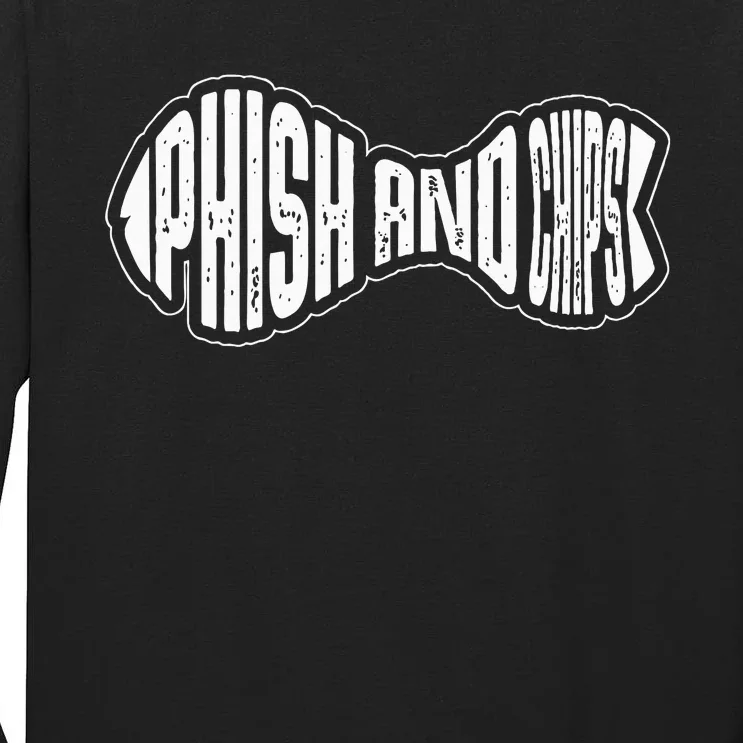 P.H.I.S.H And Chips Hacker Tall Long Sleeve T-Shirt