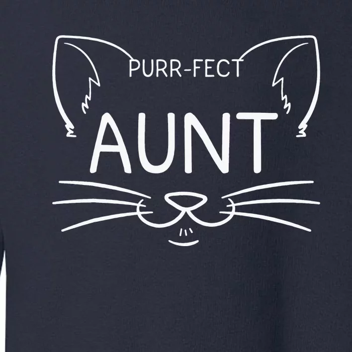 Purrfect Aunt Cat Owner Kitty Best Aunties Whiskers Toddler Sweatshirt