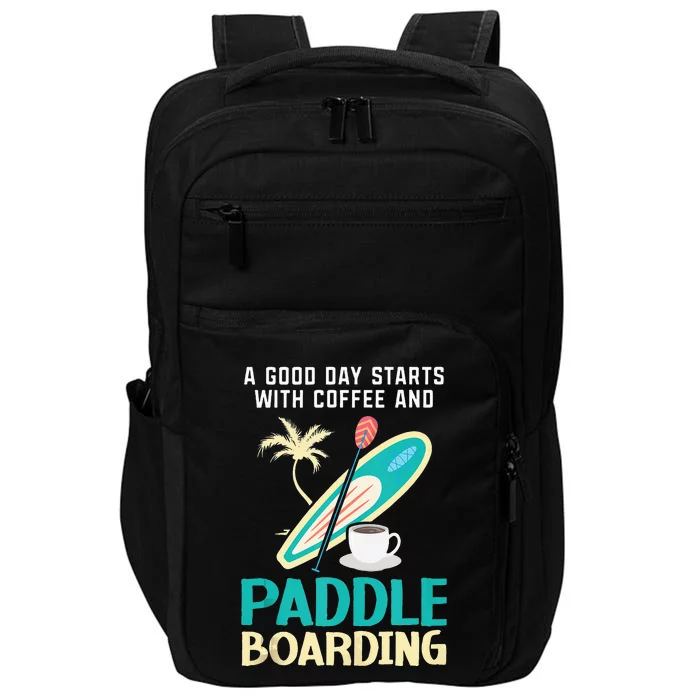 Paddleboard And Coffee Standup Paddleboarding Caffeine Impact Tech Backpack