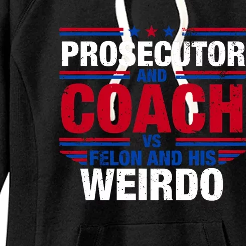 Prosecutor And Coach Vs Felon And His Weirdo Harris Waltz Women's Fleece Hoodie