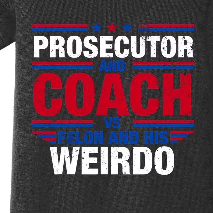 Prosecutor And Coach Vs Felon And His Weirdo Harris Waltz Baby Bodysuit