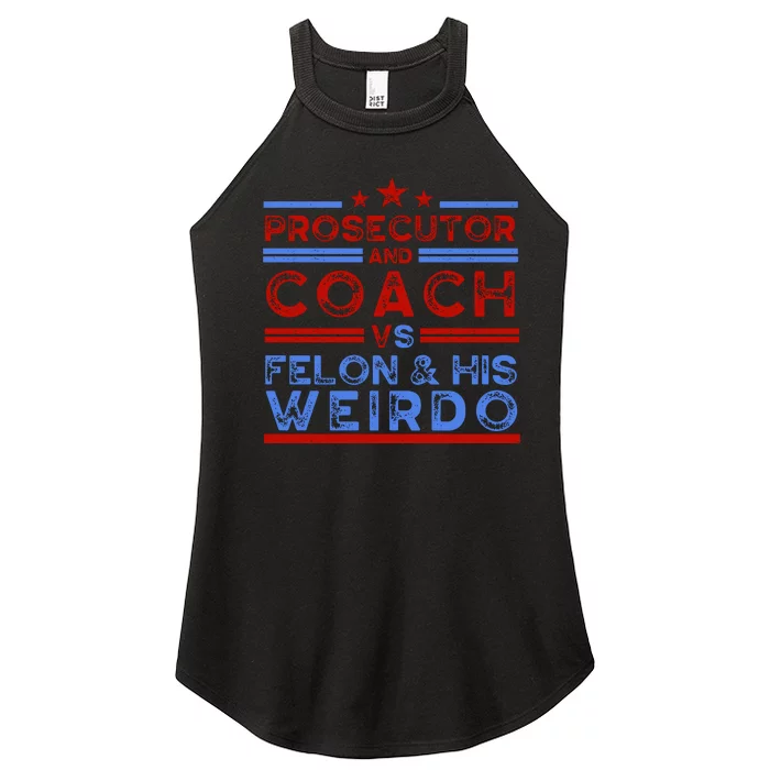 Prosecutor And Coach Vs Felon And His Weirdo Women’s Perfect Tri Rocker Tank