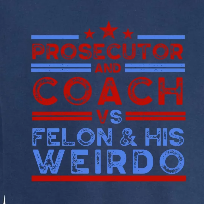 Prosecutor And Coach Vs Felon And His Weirdo Garment-Dyed Sweatshirt