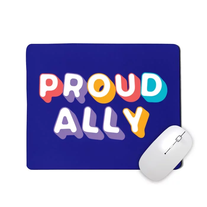 Proud Ally Colorful Statet Tee For Pride Month Lgbtq Gift Mousepad