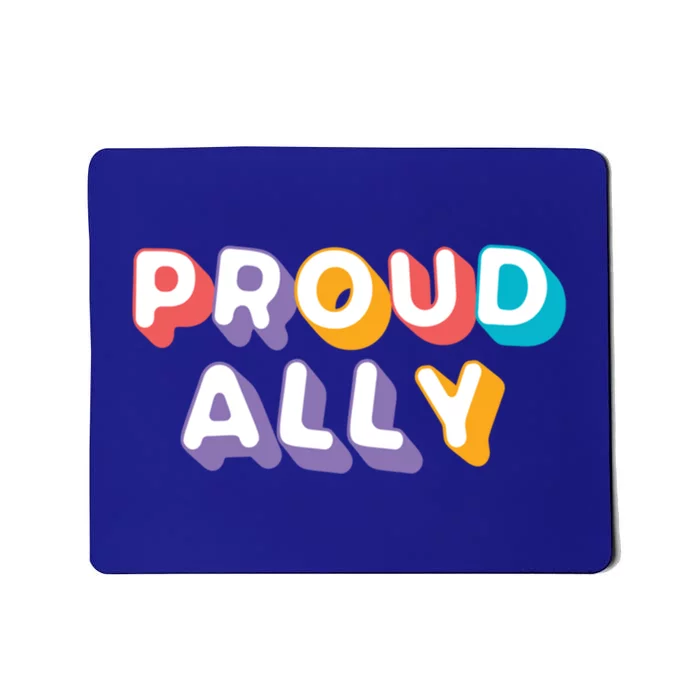 Proud Ally Colorful Statet Tee For Pride Month Lgbtq Gift Mousepad