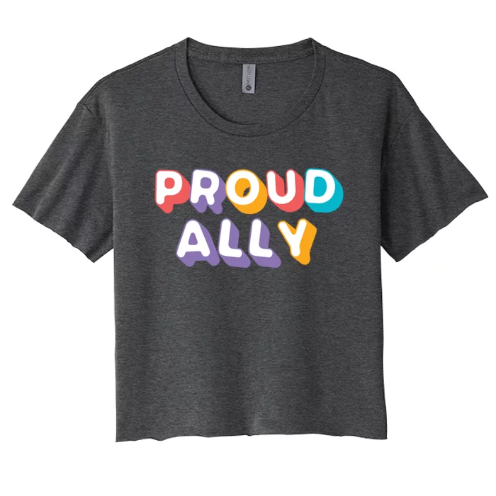 Proud Ally Colorful Statet Tee For Pride Month Lgbtq Gift Women's Crop Top Tee