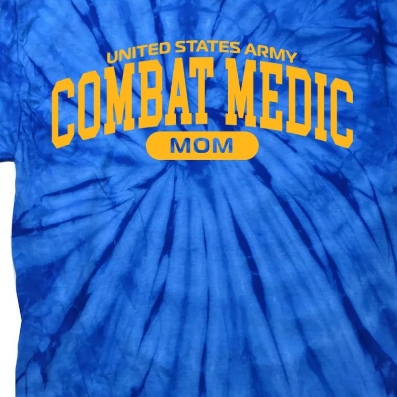 Proud Army Combat Medic Mom Gift Tie-Dye T-Shirt