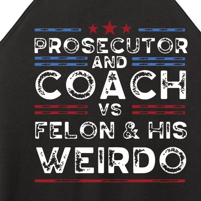 Prosecutor And Coach Vs Felon And His Weirdo President 2024 Women’s Perfect Tri Rocker Tank