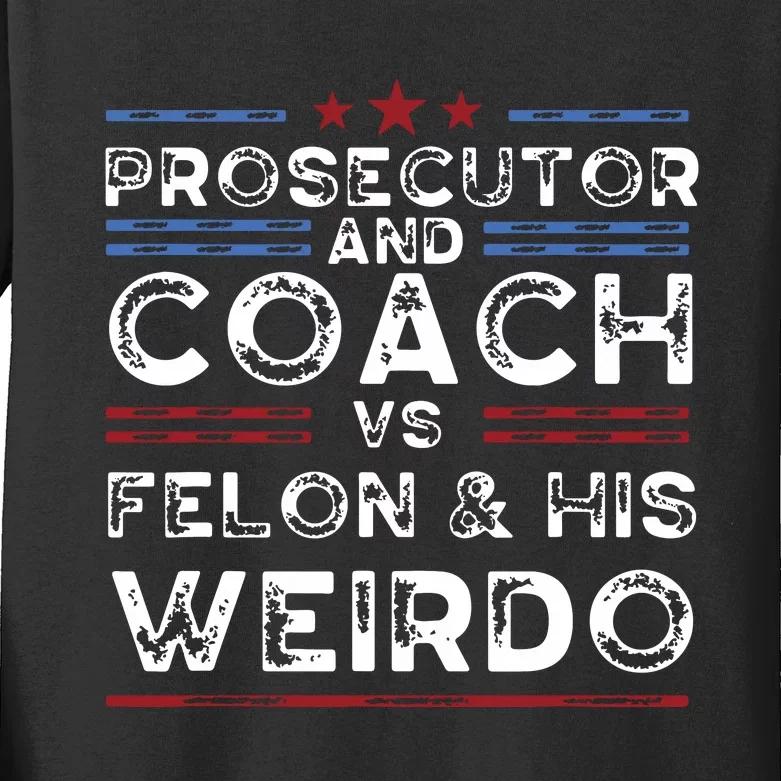 Prosecutor And Coach Vs Felon And His Weirdo President 2024 Kids Long Sleeve Shirt