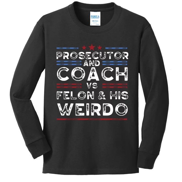 Prosecutor And Coach Vs Felon And His Weirdo President 2024 Kids Long Sleeve Shirt