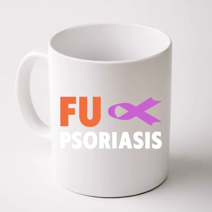 Psoriasis Awareness Cute Gift Fu Psoriasis Awareness Gift Front & Back Coffee Mug