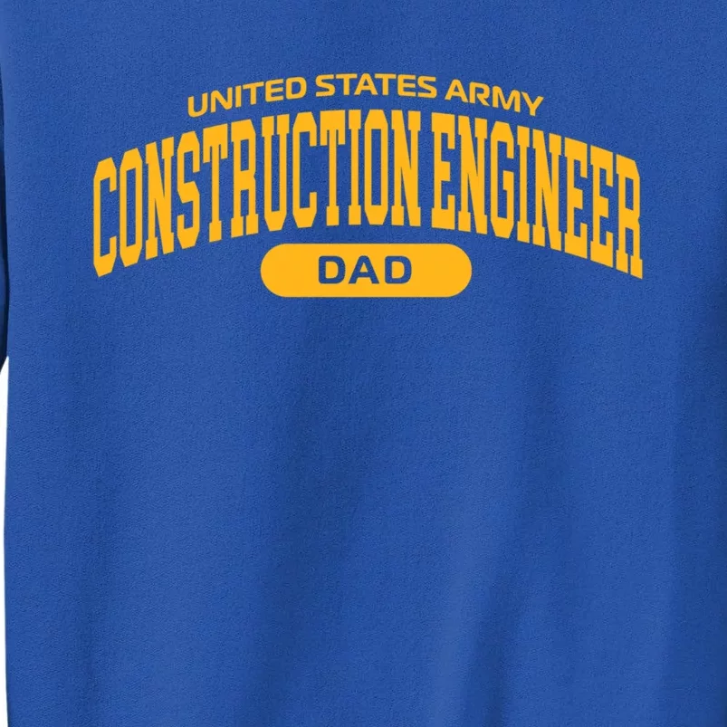 Proud Army Construction Engineer Dad Great Gift Sweatshirt