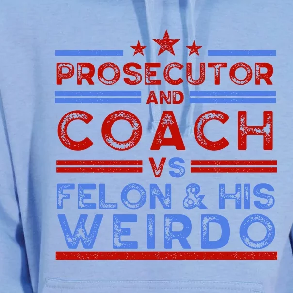 Prosecutor And Coach Vs Felon And His Weirdo Unisex Surf Hoodie