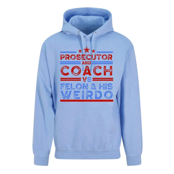 Prosecutor And Coach Vs Felon And His Weirdo Unisex Surf Hoodie