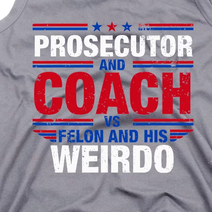 Prosecutor And Coach Vs Felon And His Weirdo Harris Waltz Tank Top