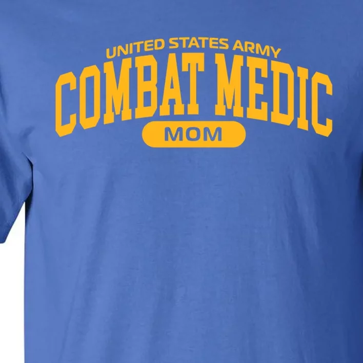 Proud Army Combat Medic Mom Gift Tall T-Shirt