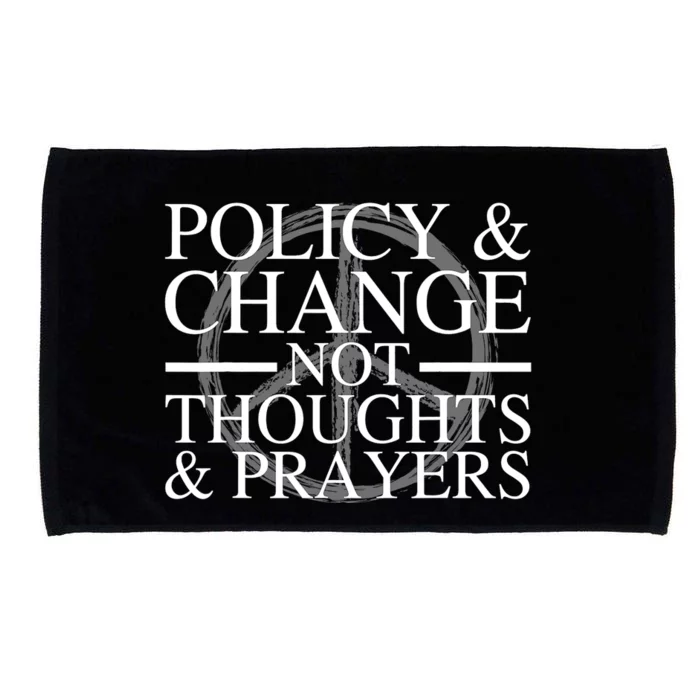 Policy And Change Not Thoughts Prayers End Gun Violence Microfiber Hand Towel