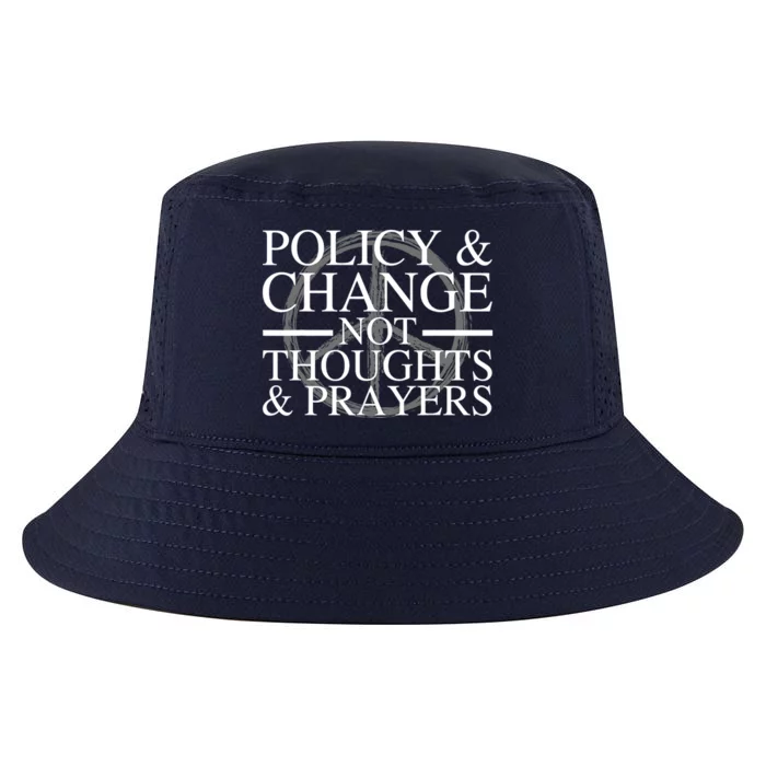 Policy And Change Not Thoughts Prayers End Gun Violence Cool Comfort Performance Bucket Hat