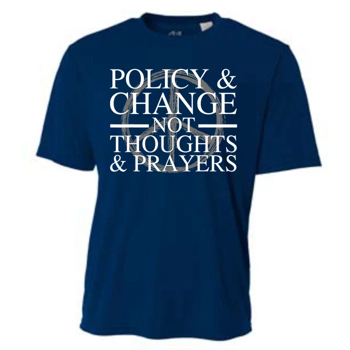 Policy And Change Not Thoughts Prayers End Gun Violence Cooling Performance Crew T-Shirt