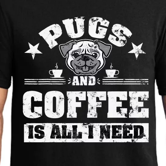 Pugs and Coffee is all i need Funny Pug Coffee Pajama Set