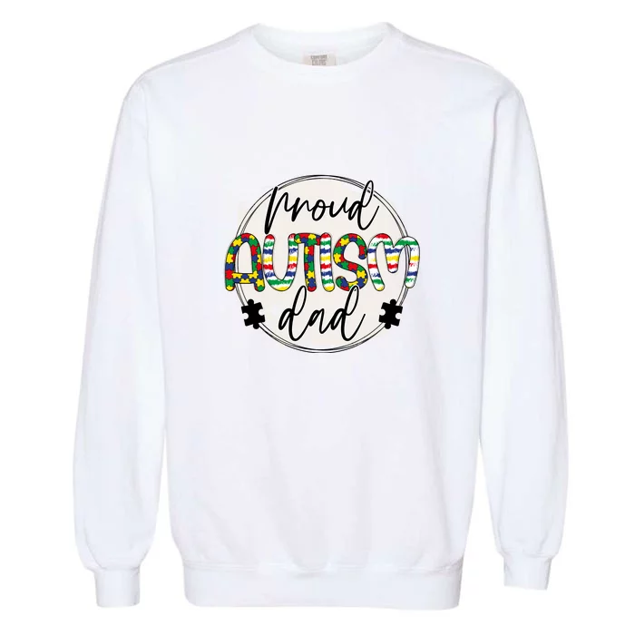 Proud Autism Dad Autism Awareness Month Father's Day Garment-Dyed Sweatshirt