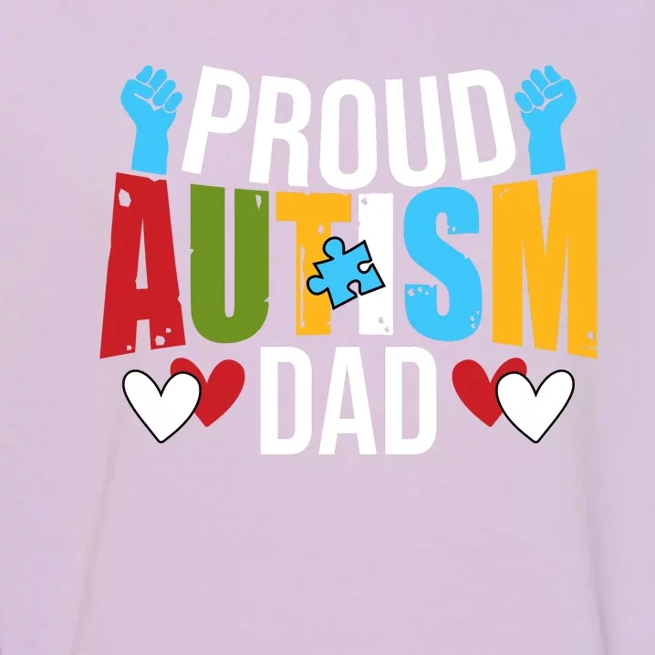 Proud Autism Dad Autism Awareness Day Garment-Dyed Sweatshirt