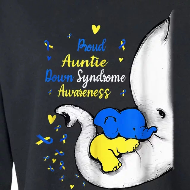 Proud Auntie Down Syndrome Awareness Day Elephant T21 Wo Cropped Pullover Crew