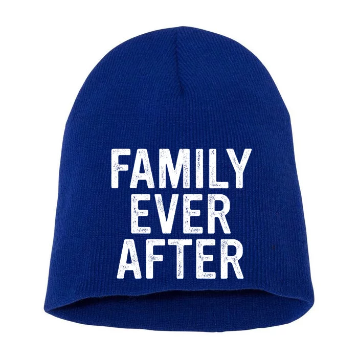 Parent Adoption Day Family Ever After Foster Care Funny Gift Short Acrylic Beanie