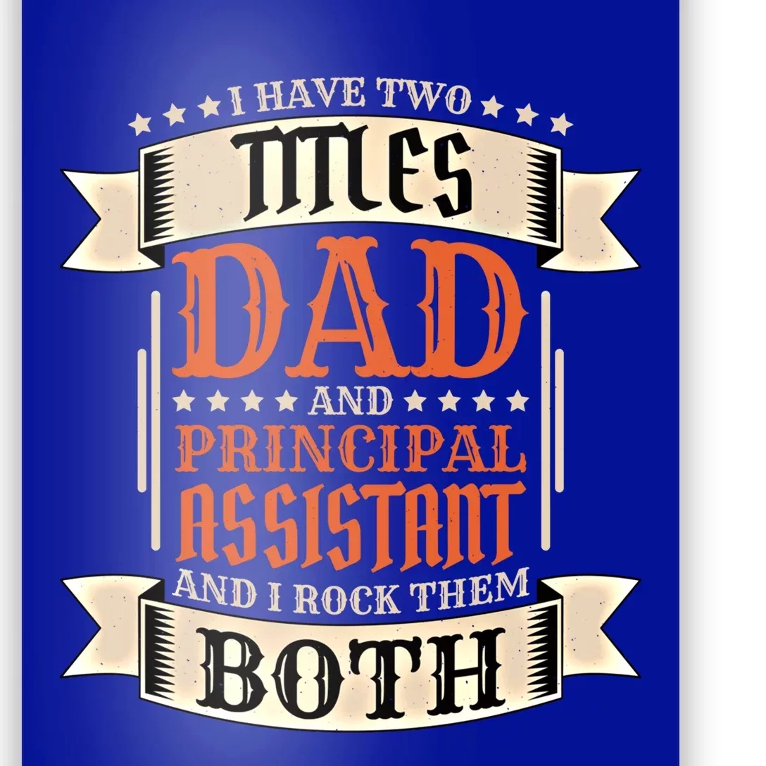 Principal Assistant Dad And Job Principal Assistant Father Gift Poster