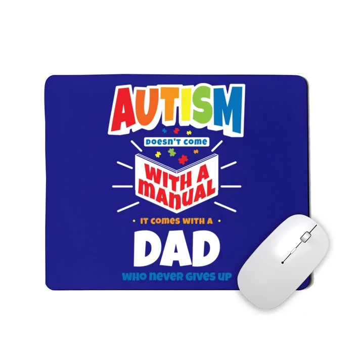 Proud Autism Dad Quote Gift Autistic Pride Awareness Saying Meaningful Gift Mousepad