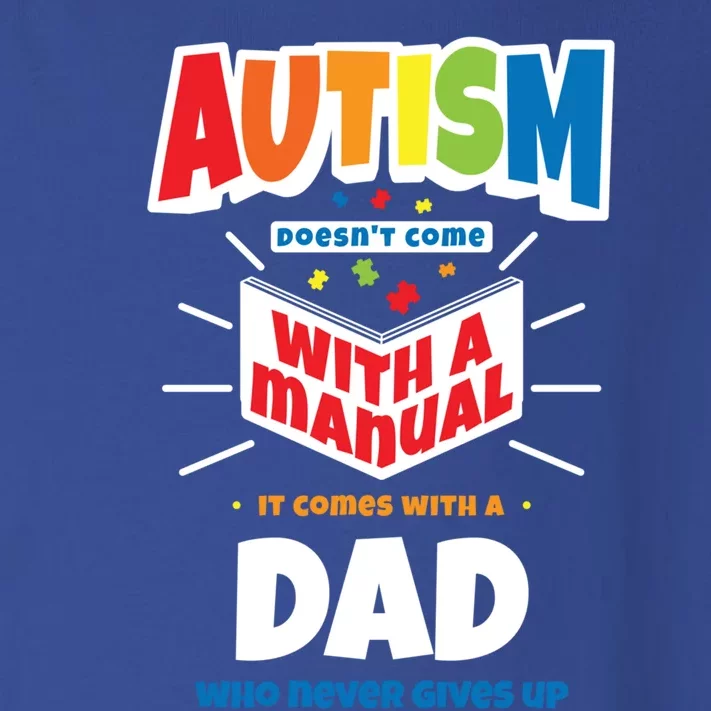 Proud Autism Dad Quote Gift Autistic Pride Awareness Saying Meaningful Gift Toddler Long Sleeve Shirt