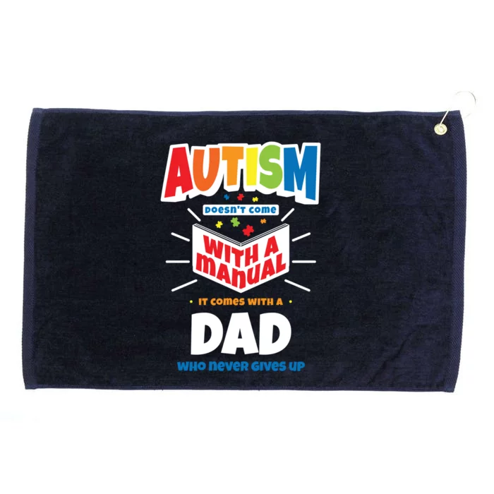 Proud Autism Dad Quote Gift Autistic Pride Awareness Saying Meaningful Gift Grommeted Golf Towel