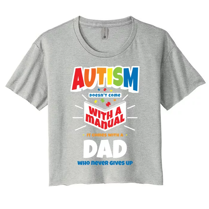 Proud Autism Dad Quote Gift Autistic Pride Awareness Saying Meaningful Gift Women's Crop Top Tee