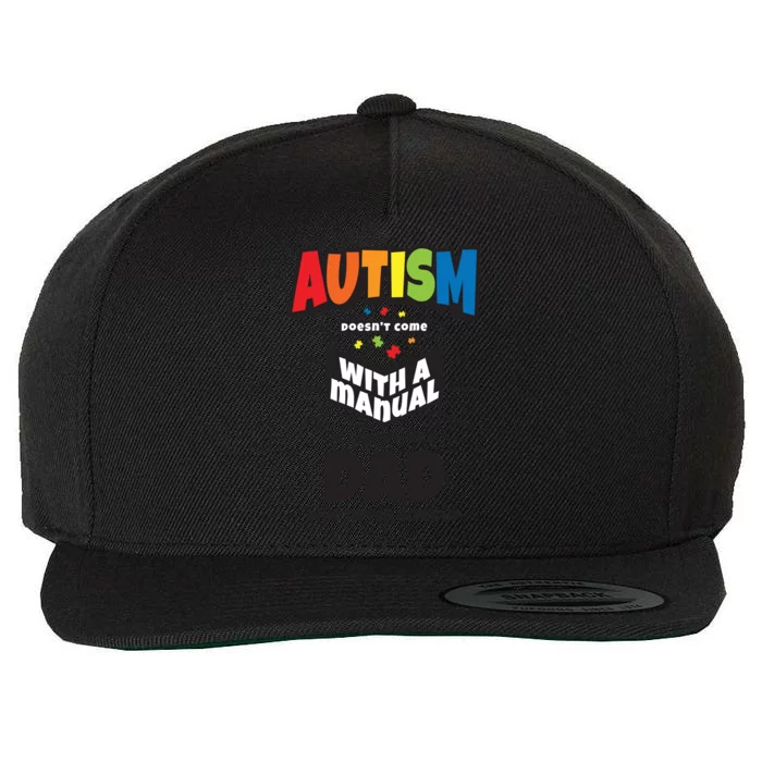 Proud Autism Dad Quote Funny Gift Autistic Pride Awareness Saying Gift Wool Snapback Cap