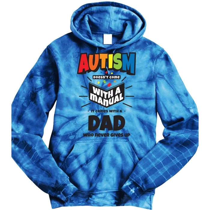 Proud Autism Dad Quote Funny Gift Autistic Pride Awareness Saying Gift Tie Dye Hoodie