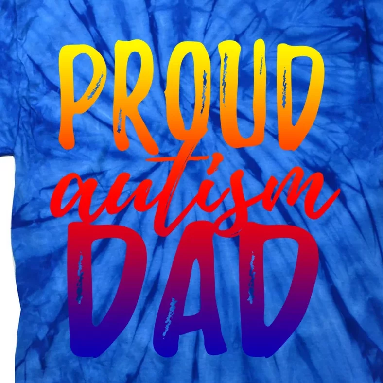 Proud Autism Dad Cool Gift Tie-Dye T-Shirt