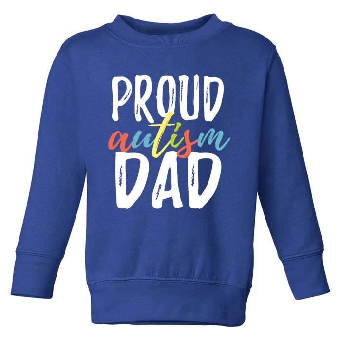 Proud Autism Dad Gift Toddler Sweatshirt