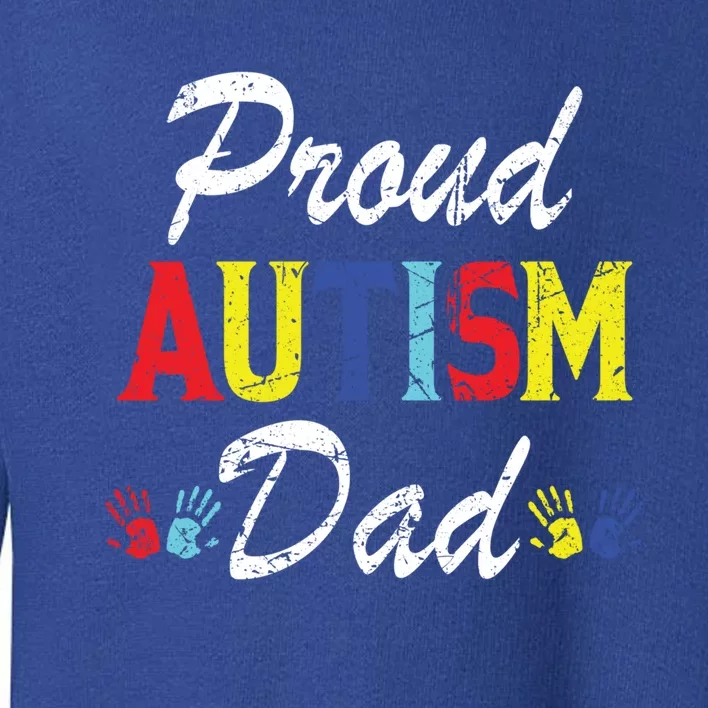 Proud Autism Dad Gift Toddler Sweatshirt