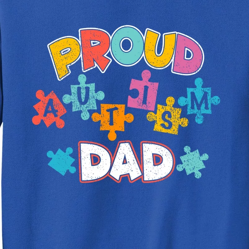 Proud Autism Dad Puzzle Autism Awareness Month Funny Family Gift Tall Sweatshirt