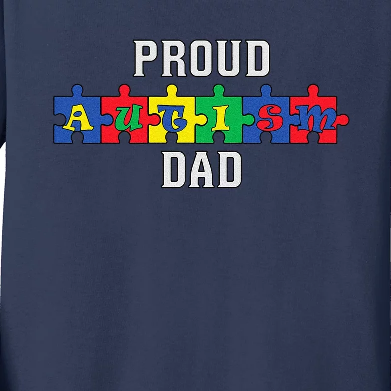 Proud Autism Dad Father Family Autistic Autism Awareness Kids Long Sleeve Shirt