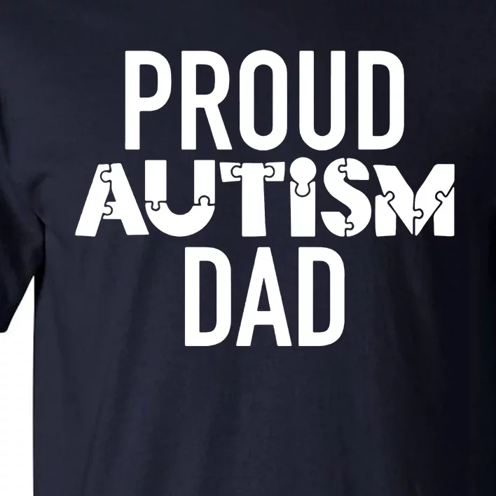 Proud Autism Dad Sarcastic Humor Graphic Novelty Tall T-Shirt