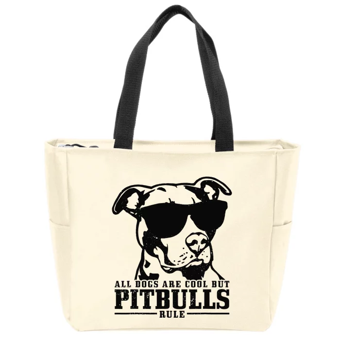 Pitbull All Dogs Are Cool Pitbulls Rule Funny Pitbull Zip Tote Bag