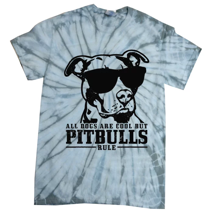 Pitbull All Dogs Are Cool Pitbulls Rule Funny Pitbull Tie-Dye T-Shirt