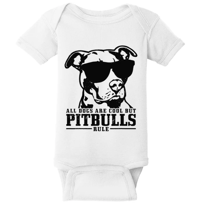 Pitbull All Dogs Are Cool Pitbulls Rule Funny Pitbull Baby Bodysuit