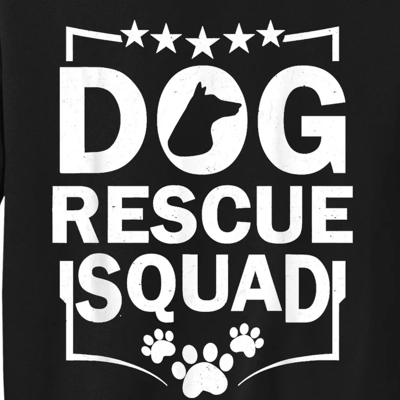 Pet Adoption Dog Adoption Animal Dog Rescue Squad Dog Rescue Sweatshirt