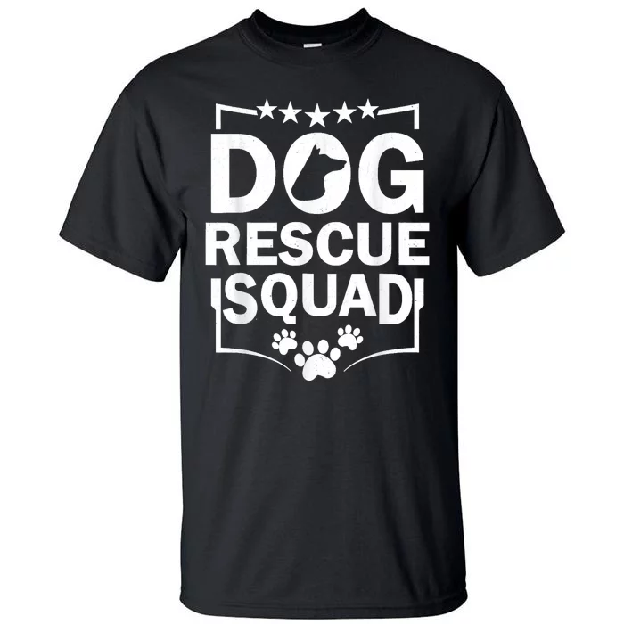 Pet Adoption Dog Adoption Animal Dog Rescue Squad Dog Rescue Tall T-Shirt