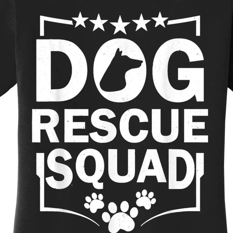 Pet Adoption Dog Adoption Animal Dog Rescue Squad Dog Rescue Women's T-Shirt